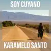 Karamelo Santo - Soy Cuyano